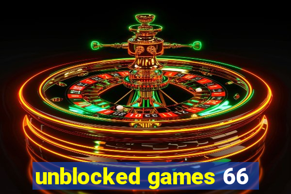 unblocked games 66